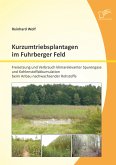 Kurzumtriebsplantagen im Fuhrberger Feld: Freisetzung und Verbrauch klimarelevanter Spurengase und Kohlenstoffakkumulation beim Anbau nachwachsender Rohstoffe (eBook, PDF)