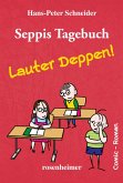 Seppis Tagebuch - Lauter Deppen!: Ein Comic-Roman Band 2 (eBook, ePUB)