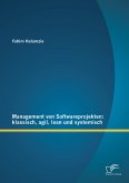 Management von Softwareprojekten: klassisch, agil, lean und systemisch (eBook, PDF)