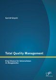 Total Quality Management: Eine Chance für Unternehmen im Baugewerbe (eBook, PDF)