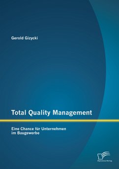 Total Quality Management: Eine Chance für Unternehmen im Baugewerbe (eBook, PDF) - Gizycki, Gerold