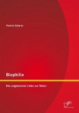 Biophilie: Die angeborene Liebe zur Natur (eBook, PDF)