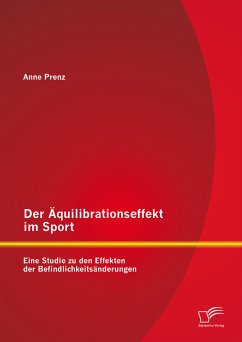 Der Äquilibrationseffekt im Sport: Eine Studie zu den Effekten der Befindlichkeitsänderungen (eBook, PDF) - Prenz, Anne