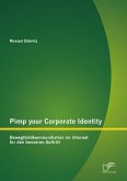 Pimp your Corporate Identity: Bewegtbildkommunikation im Internet für den besseren Auftritt (eBook, PDF)