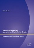 Phraseologismen in der spanischen und italienischen Sprache: Eine korpusbasierte kontrastive Analyse (eBook, PDF)