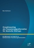 Crowdinvesting als Finanzierungsalternative für deutsche Startups: Die Mehrwerte im Vergleich zu herkömmlichen Finanzierungsinstrumenten (eBook, PDF)