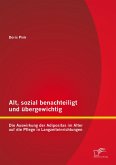 Alt, sozial benachteiligt und übergewichtig: Die Auswirkung der Adipositas im Alter auf die Pflege in Langzeiteinrichtungen (eBook, PDF)