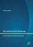 Die elektronische Rechnung: Vorsteuerabzug und aktuelle Änderungen (eBook, PDF)