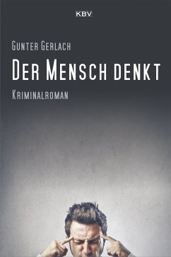 Der Mensch denkt (eBook, ePUB) - Gerlach, Gunter