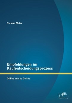 Empfehlungen im Kaufentscheidungsprozess: Offline versus Online (eBook, PDF) - Meier, Simone