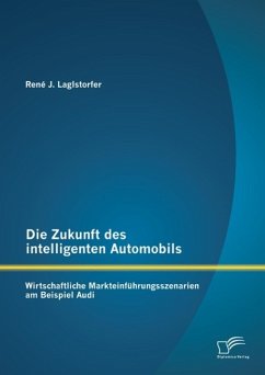 Cover Die Zukunft des intelligenten Automobils: Wirtschaftliche Markteinführungsszenarien am Beispiel Audi (eBook, PDF)