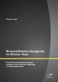 Brennstoffzellen-Heizgeräte im Bremer Haus: Eine Wirtschaftlichkeitsanalyse moderner Kraft-Wärme-Kopplung im Gebäudebestand (eBook, PDF)