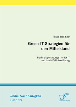 Green-IT-Strategien für den Mittelstand: Nachhaltige Lösungen in der IT und durch IT-Unterstützung (eBook, PDF) - Reisinger, Niklas