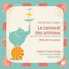 Le Carnaval Des Animaux-Works For Two Pianos - Önder,Ferhan & Ferzan/Griffiths/Zürcher Kammerorc