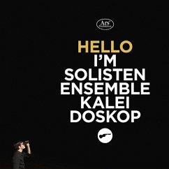 Hello I'M Solistenensemble Kaleidoskop - Solistenensemble Kaleidoskop