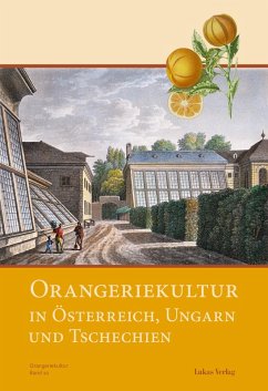 Orangeriekultur in Österreich, Ungarn und Tschechien (eBook, PDF)