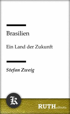 Brasilien - Ein Land der Zukunft (eBook, ePUB) - Zweig, Stefan