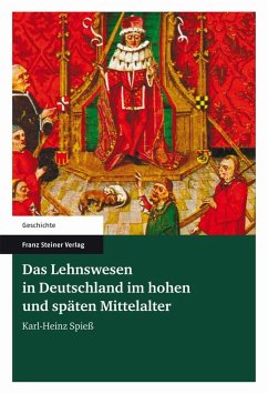 Das Lehnswesen in Deutschland im hohen und späten Mittelalter (eBook, PDF) - Spieß, Karl-Heinz