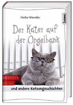 Der Kater auf der Orgelbank - Wendler, Heike