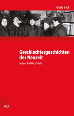 Geschlechtergeschichten der Neuzeit - Bock, Gisela