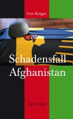 Schadensfall Afghanistan - Krüger, Uwe