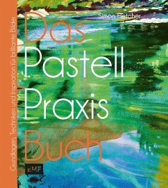 Das Pastell-Praxisbuch - Fletcher, Simon
