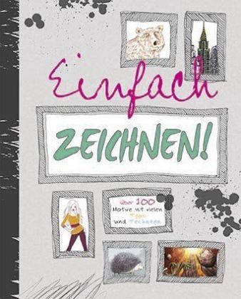 Einfach ZEICHNEN! Einfach ZEICHNEN!