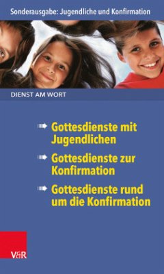 Dienst am Wort Sonderausgabe Jugendliche und Konfirmation - Persch, Gabriele;Koranyi, Max