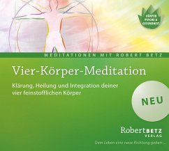 Vier-Körper-Meditation - Betz, Robert