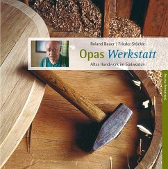 Opas Werkstatt - Stöckle, Frieder;Bauer, Roland