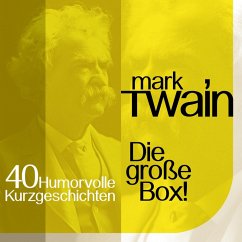 Mark Twain: 40 humorvolle Kurzgeschichten (MP3-Download) - Twain, Mark