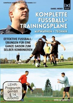 Komplette Fußball - Trainingspläne - Aufwärmen + Technik