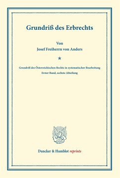 Grundriß des Erbrechts. - Anders, Josef Frhr. von