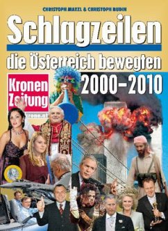 Schlagzeilen, die Österreich bewegten 2000-2010 - Matzl, Christoph; Budin, Christoph