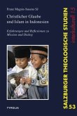 Christlicher Glaube und Islam in Indonesien Christlicher Glaube und Islam in Indonesien