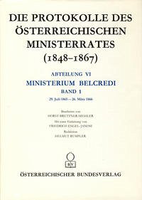 Die Protokolle des österreichischen Ministerrates 1848-1867 Abteilung VI: Ministerium Belcredi Band 1 - Brettner-Messler, Horst