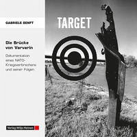 TARGET. Die Brücke von Varvarin - Senft, Gabriele