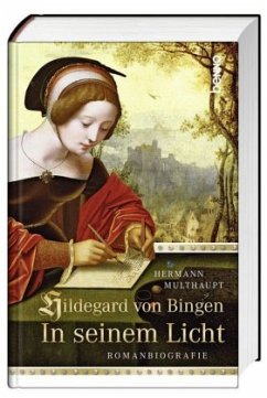 Hildegard von Bingen - In seinem Licht - Multhaupt, Hermann