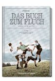 Zefix! Das Buch zum Fluch