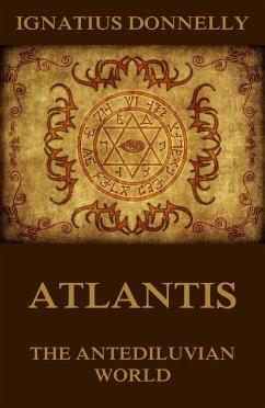 Atlantis, The Antediluvian World (eBook, ePUB) - Donnelly, Ignatius