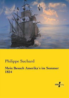Mein Besuch Amerika´s im Sommer 1824 - Suchard, Philippe