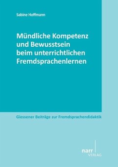 Mündliche Kompetenz und Bewusstsein beim unterrichtlichen Fremdsprachenlernen - Hoffmann, Sabine