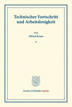 Technischer Fortschritt und Arbeitslosigkeit. - Kruse, Alfred