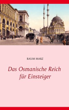 Das Osmanische Reich für Einsteiger - Marz, Rasim