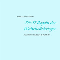 Die 17 Regeln der Wahrheitskrieger