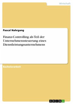 Finanz-Controlling als Teil der Unternehmenssteuerung eines Dienstleistungsunternehmens