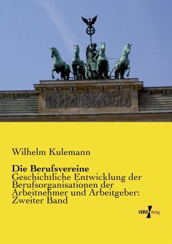 Die Berufsvereine - Kulemann, Wilhelm