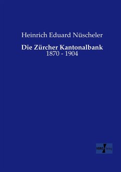 Die Zürcher Kantonalbank - Nüscheler, Heinrich Eduard