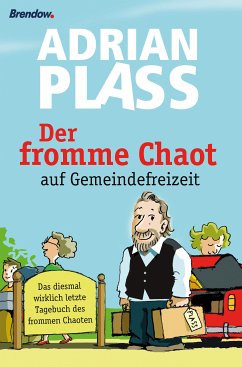 Der fromme Chaot auf Gemeindefreizeit (eBook, ePUB) - Plass, Adrian