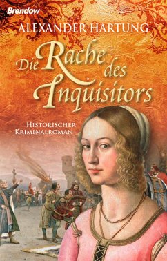 Die Rache des Inquisitors (eBook, ePUB) - Hartung, Alexander